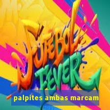 palpites ambas marcam