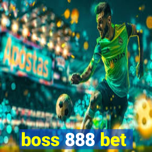 boss 888 bet