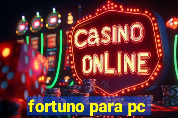 fortuno para pc