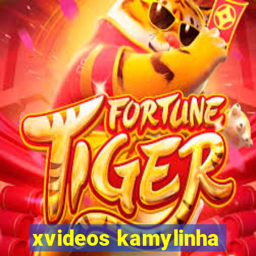 xvideos kamylinha