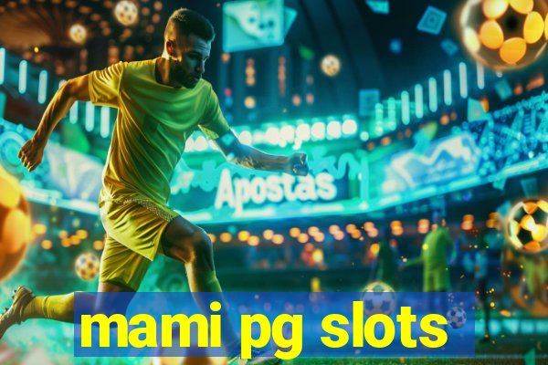 mami pg slots