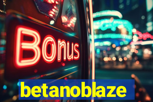 betanoblaze