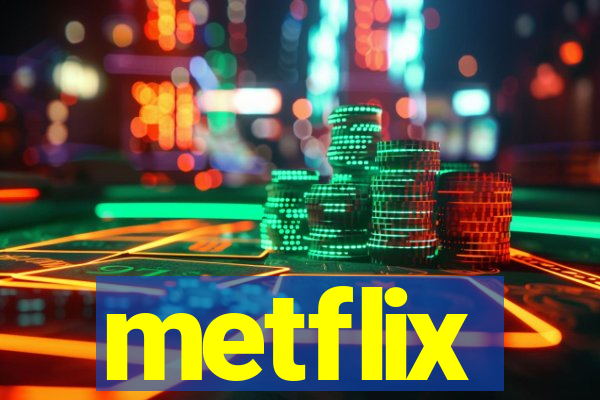 metflix