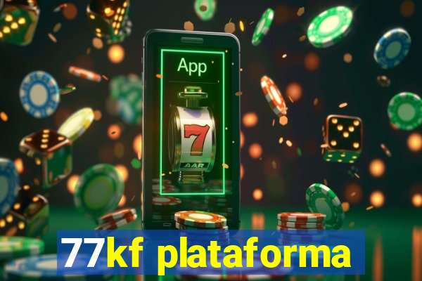 77kf plataforma