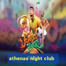 athenas night club