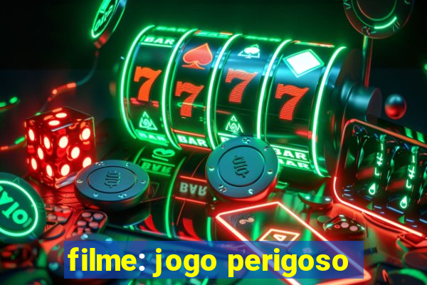 filme: jogo perigoso