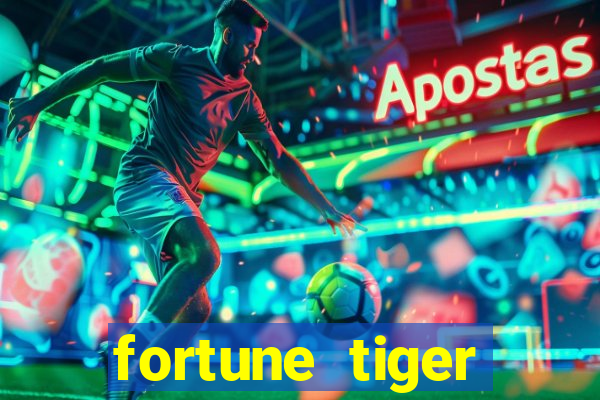 fortune tiger deposito de 1 real