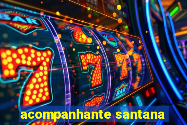 acompanhante santana