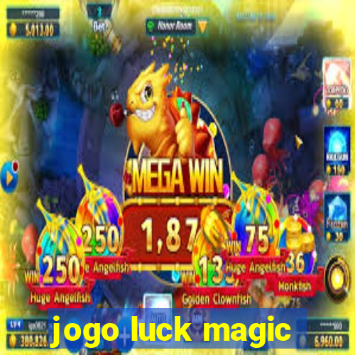 jogo luck magic