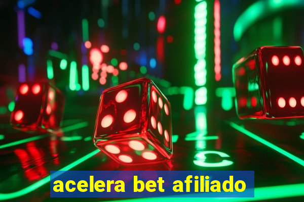 acelera bet afiliado