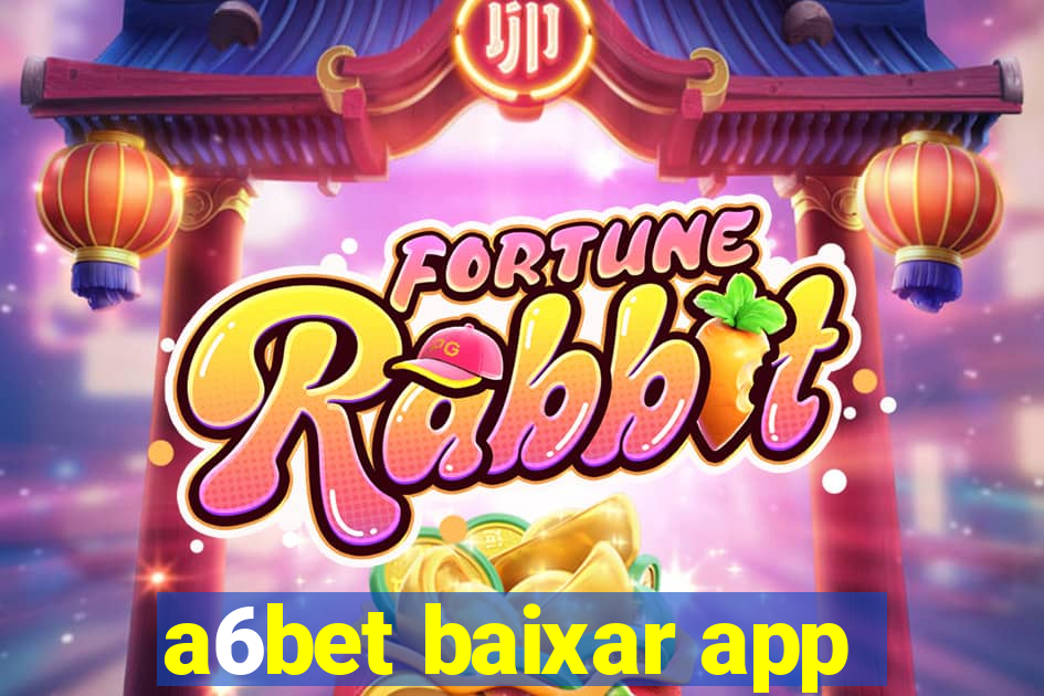 a6bet baixar app