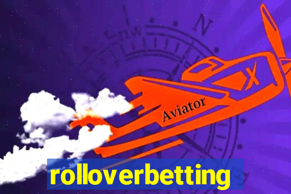 rolloverbetting