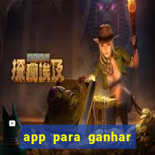 app para ganhar dinheiro jogando