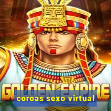 coroas sexo virtual