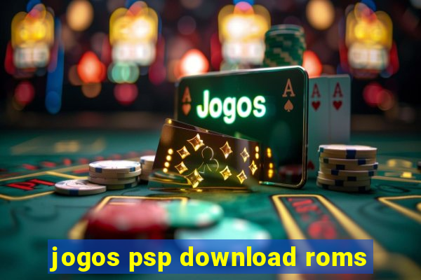 jogos psp download roms