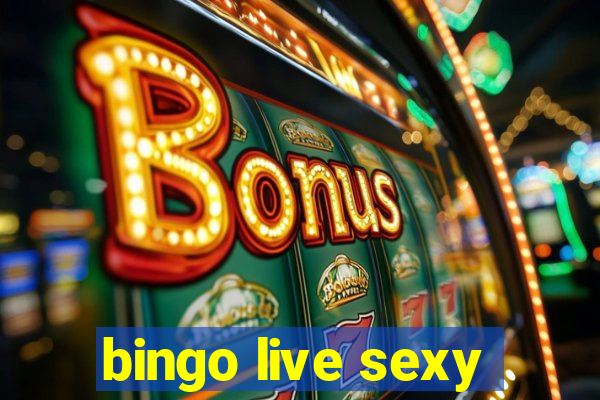 bingo live sexy