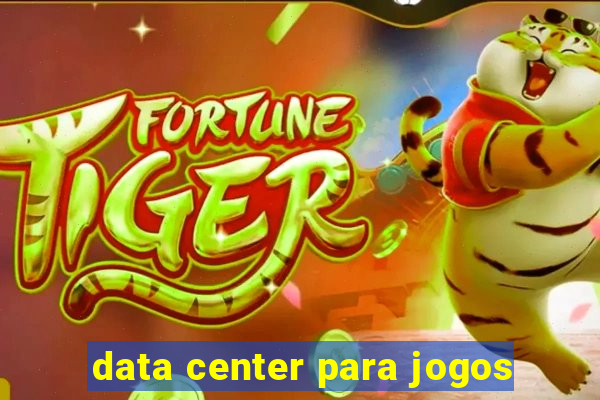 data center para jogos