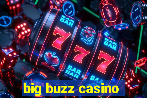 big buzz casino