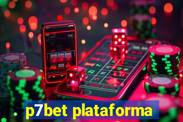 p7bet plataforma