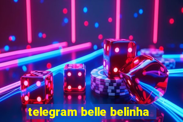 telegram belle belinha