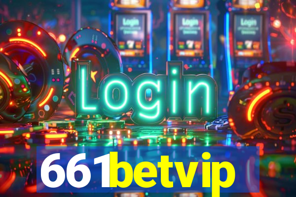 661betvip