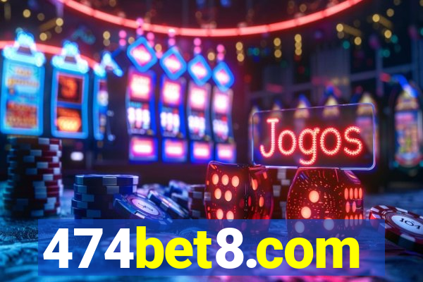 474bet8.com