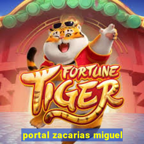 portal zacarias miguel