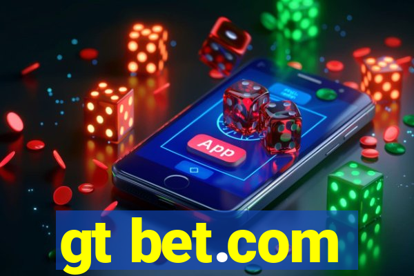 gt bet.com