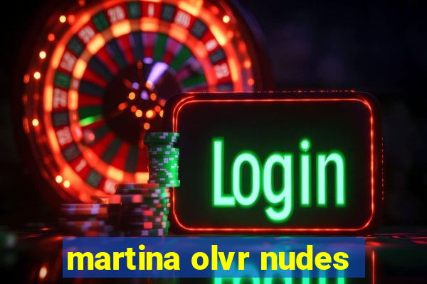 martina olvr nudes