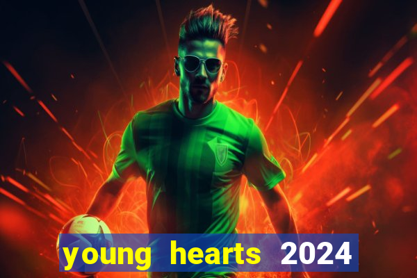 young hearts 2024 online legendado