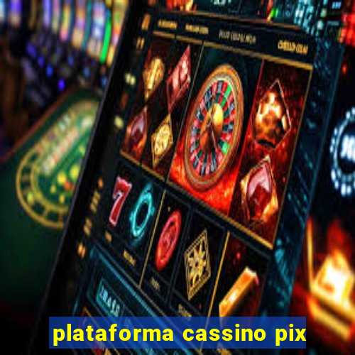 plataforma cassino pix