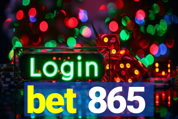 bet 865