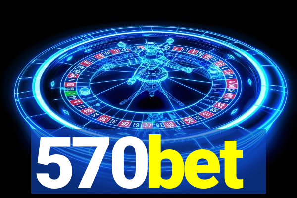 570bet