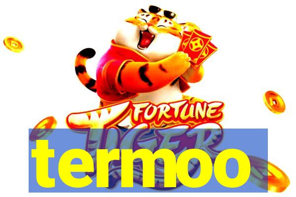 termoo