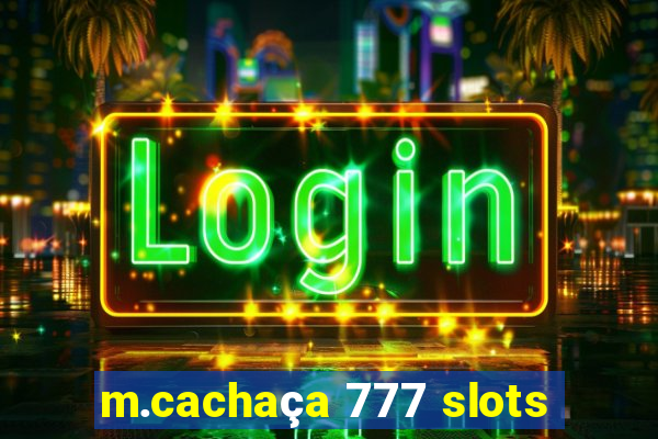 m.cachaça 777 slots