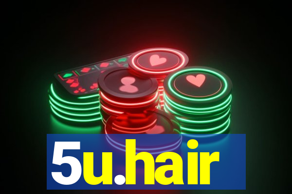 5u.hair