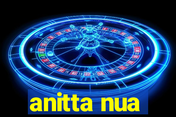 anitta nua