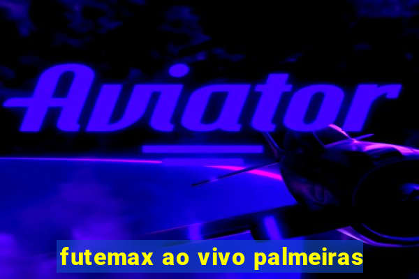 futemax ao vivo palmeiras