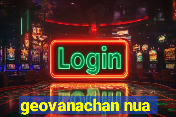 geovanachan nua