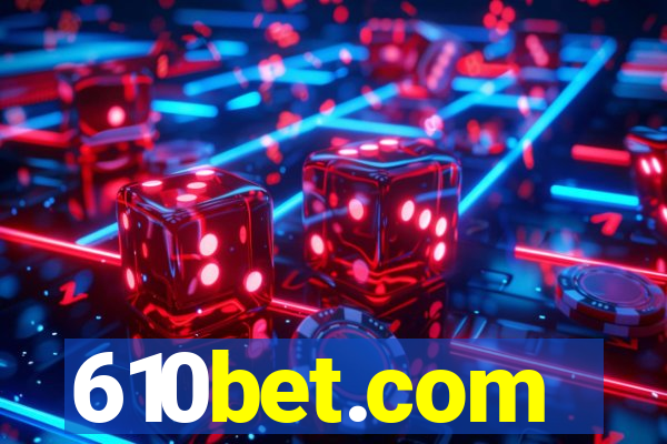 610bet.com