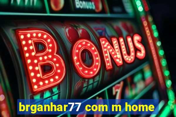 brganhar77 com m home