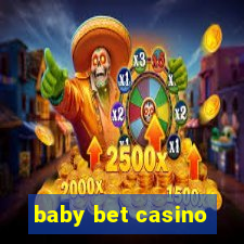 baby bet casino