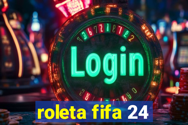 roleta fifa 24