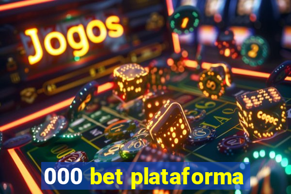 000 bet plataforma