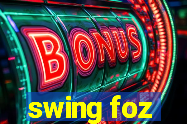 swing foz