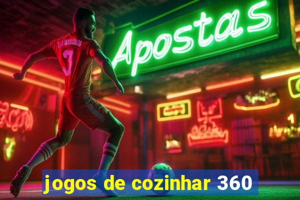 jogos de cozinhar 360