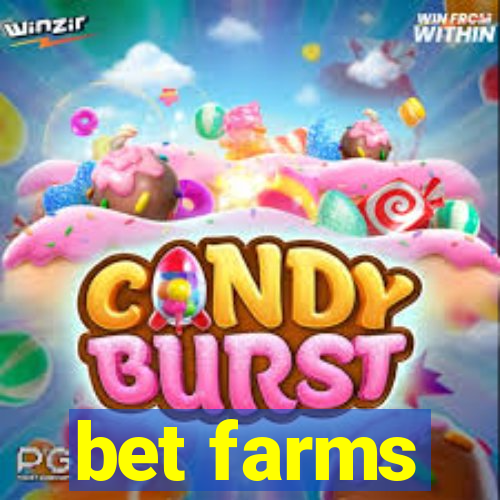 bet farms