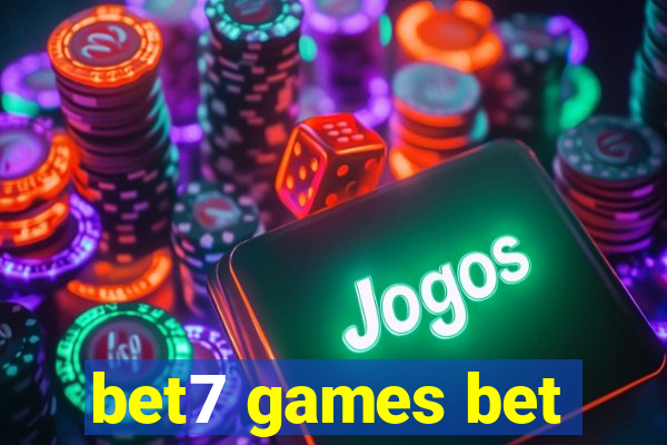 bet7 games bet