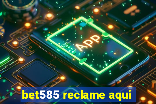 bet585 reclame aqui