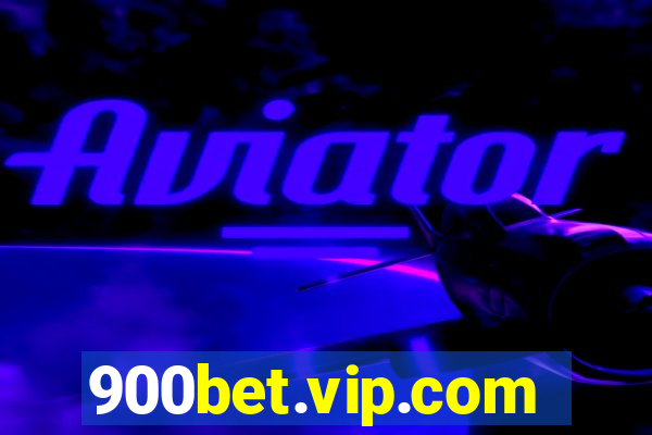 900bet.vip.com